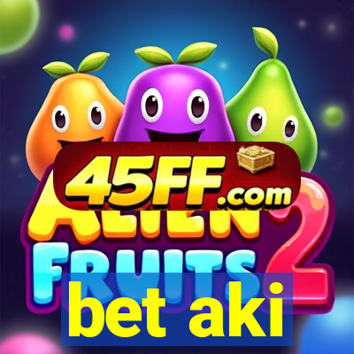 bet aki